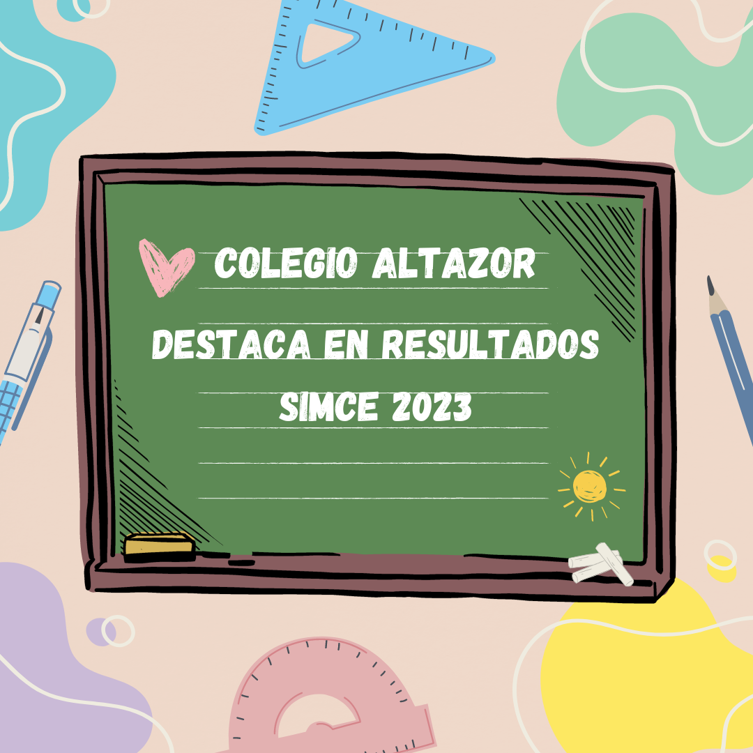 Colegio Altazor de Puente Alto destaca en resultados SIMCE 2023